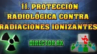 11 Protección Radiológica contra las R I. || Pedro Ruiz Manzano.