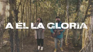 A ÉL LA GLORIA - Somos home. (A ele a gloria - Gabriela Rocha) Español + Letra