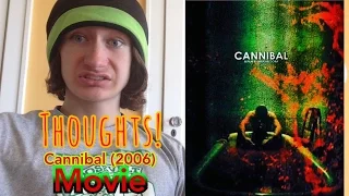 Thoughts on Cannibal: After watching it for the first time.