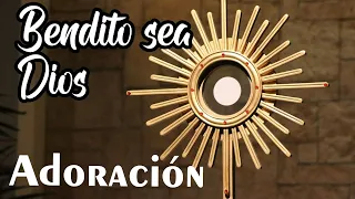 BENDITO SEA DIOS | CANTO DE ADORACION | CANTO PARA HORA SANTA | SANTISIMO SACRAMENTO DEL ALTAR