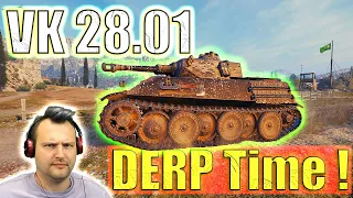 VK 28.01 - DERP Time! | World of Tanks