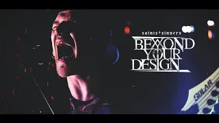 Beyond Your Design - Saints + Sinners (Official Music Video)