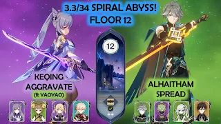 3.3/3.4 Spiral Abyss Keqing Yaoyao Aggravate & Alhaitham Spread Floor 12 Genshin Impact