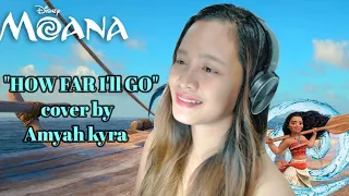 Disney's MOANA - "How Far I'll Go" | Cover by Amyah kyra