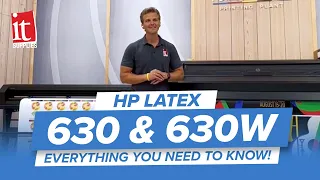 HP Latex 630 & 630W!  Everything You Need to Know!