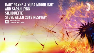 VOCAL TRANCE: Dart Rayne Yura Moonlight & Sarah Lynn - Silhouette (Steve Allen 2019 Respray) LYRICS