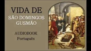 Vida de São Domingos de Gusmão - AudioBook