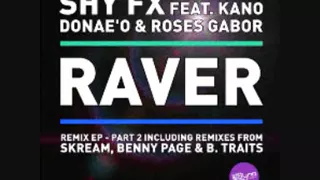 Shy FX - Raver (B. Traits Remix)