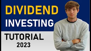 Dividend Stock Investing For Beginners (Complete Tutorial) 2023