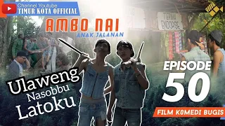 #50 AMBO NAI  | TIMUR KOTA | KOMEDI BUGIS |