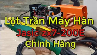 Lột Trần Máy Hàn Jasic ZX7-200E Chính Hãng ?
