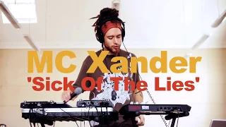 MC Xander | Sick of the Lies | Beatbox Looping Dancehall