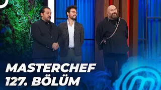 MASTERCHEF TÜRKİYE 127. BÖLÜM