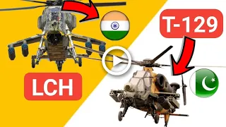 LCH VS T-129 attack helicopter