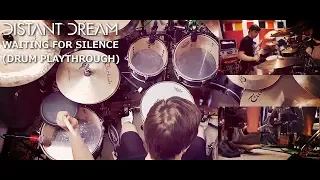 Distant Dream - Waiting for Silence [Drum Playthrough]