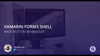 Xamarin Forms Shell - Back Button Behaviour