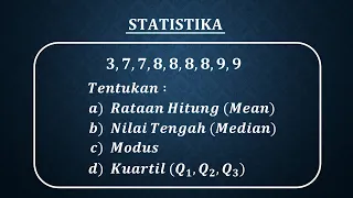 STATISTIKA Tentang Mean, Median, Modus dan Kuartil Data Tunggal