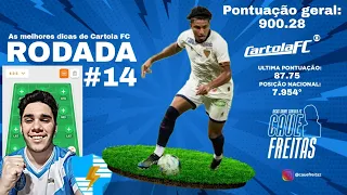 CARTOLA FC RODADA #14 | 900 PONTOS NO GERAL | TOP 8 MIL NACIONAL