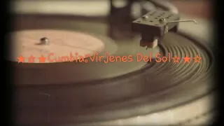 Cumbia Virjenes Del Sol