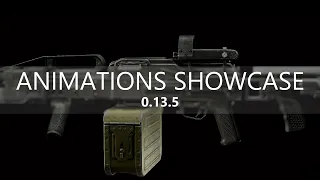 EFT 13.5 Weapon Animations Showcase