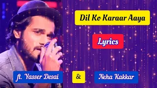 Dil ko karaar aaya Lyrics | Sidharth Shukla & Neha Sharma | Yasser Desai & Neha Kakkar