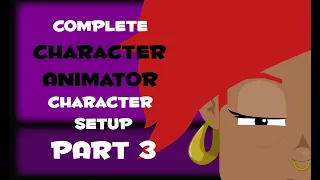 Complete Character Animator Character Setup Part 3