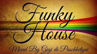 The Best Funky House Mix 2020 / Mixed by Gigi de Paschketyni - Session45 +TRACKLIST