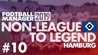 Non-League to Legend FM19 | HAMBURG | Part 10 | TRANSFER SPECIAL | Football Manager 2019