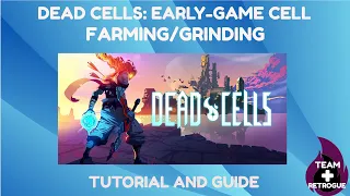 Dead Cells - Best Early-Game Cell Farming Method!