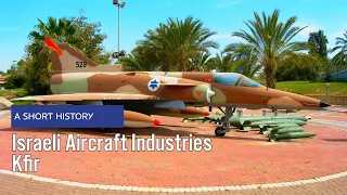 Israeli Aircraft Industries Kfir - A Short History