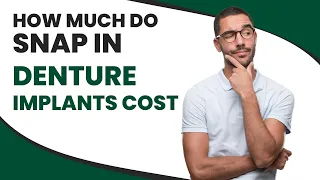 How Much Do Snap In Denture Implants Cost