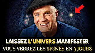 Wayne Dyer - L' Univers enverra des Signaux pour Manifester vos Miracles