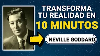 🤩 Neville Goddard: Cambia tu Realidad ¡RÁPIDO! EN 10 MINUTOS