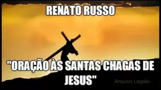 Renato Russo - "Oração as Santas Chagas de Jesus"