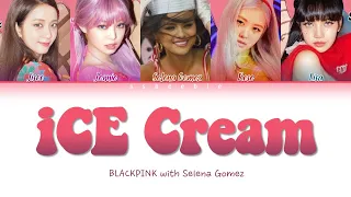 BLACKPINK with Selena Gomez – Ice Cream (Color Coded Lyrics HAN/ROM/ENG)