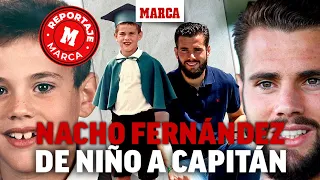 Nacho Fernández: De niño a capitán I MARCA