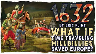 1632 by Eric Flint: What If Time Traveling Hillbillies Saved Europe?