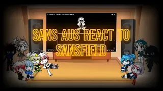 (Old) Sans AUS React to Sansfield [No Hit] (Requested)