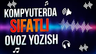 ⚡ KOMPYUTERDA SIFATLI OVOZ YOZISH | ADOBE AUDITION DASTURIDA 2020 |