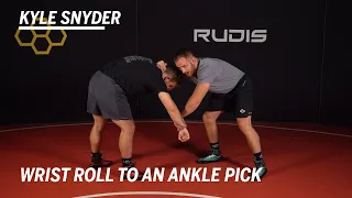 Wrestling Moves with Kyle Snyder: Wrist Roll to an Ankle Pick | RUDIS