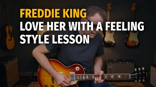 Learn the Style of Freddie King's Love Her With a Feeling Blues