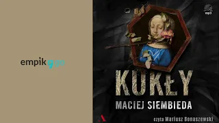 Kukły. Maciej Siembieda. Czyta Mariusz Bonaszewski. Audiobook PL