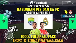 100% Real Face Grafik Super HD ! Gabungan EA FC 24 dan PES 2024 PPSSPP Full Update Timnas Indo🔥