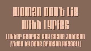 Luther Georgia Boy Snake Johnson Woman Don't Lie with Lyrics