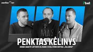 PENKTAS KĖLINYS: juoda savaitė Lietuvos klubams ir Balčiūno kritika „Žalgiriui“