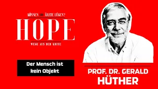 Prof. Dr. Gerald Hüther - Der Mensch ist kein Objekt