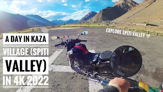 A Day in Kaza (Spiti Valley) Circuit in 4K 2022 |  Ep 9 | Apache 200| Royal Enfield | KTM LEH-MANALI