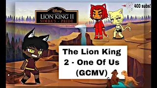 The Lion King 2 - Not One Of Us (GCMV)