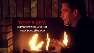 NCIS - Tony & Ziva (Tiva) - Only know you love her when you let her go...