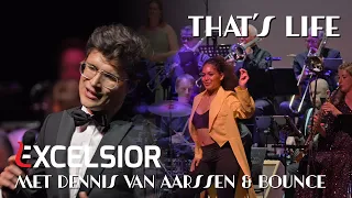 Excelsior met Dennis van Aarssen & Bounce - That's Life (live)